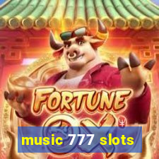 music 777 slots